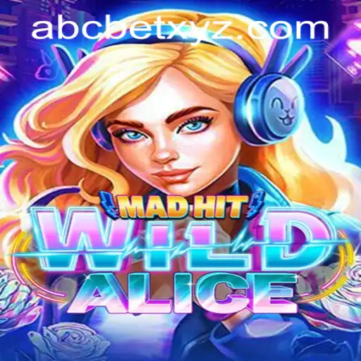 MadHitWildAlice: A Journey into the Enchanting World of Gaming