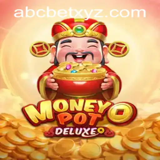 Explore the Enticing World of MoneyPotDELUXE and abcbet PH Login