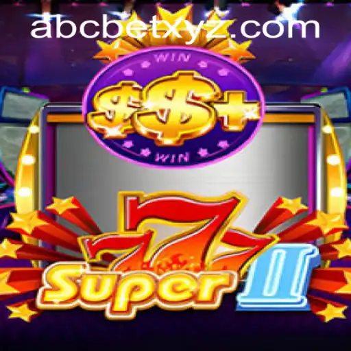 Exploring the Thrilling World of Super777II and ABCBET PH Login